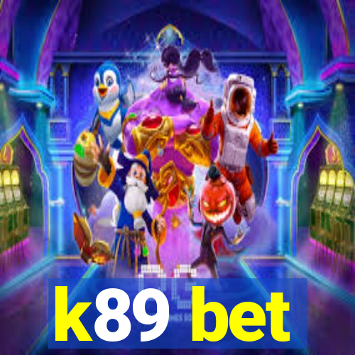 k89 bet